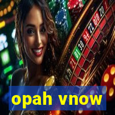 opah vnow